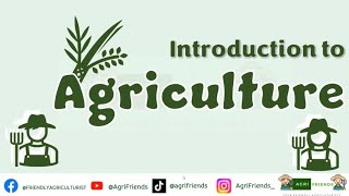 Crop Science  Introduction of Agriculture [upl. by Jelena]