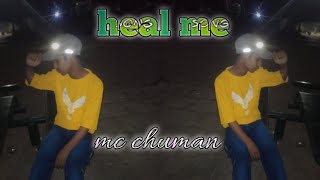 Mc chuman heal me song the feel book [upl. by Jaymee]