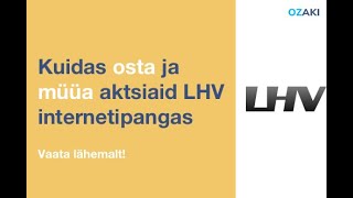 Kuidas osta ja müüa aktsiaid LHV internetipangas Vana Hinnakiri [upl. by Adnilema]