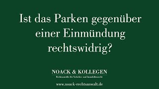 Ist das Parken gegenüber einer Einmündung rechtswidrig [upl. by Nnednarb]