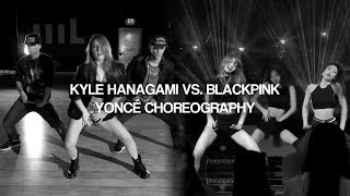 KYLE HANAGAMI VS BLACKPINK  YONCÉ CHOREOGRAPHY [upl. by Lednor956]