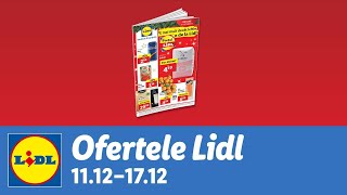 Ofertele saptamanii la Lidl • 11  17 Decembrie 2023 [upl. by Adnwahs]