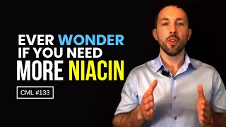 How to Know If You Need More Niacin  Chris Masterjohn Lite 133 [upl. by Gintz242]