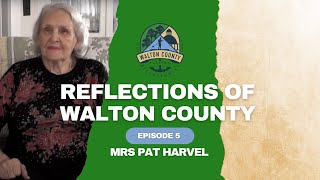 Reflections of Walton County Episode 5 Mrs Pat Harvel [upl. by Rance934]