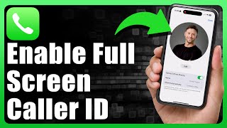 How To Enable Full Screen Caller ID Photos For iPhone Calls [upl. by Caraviello]