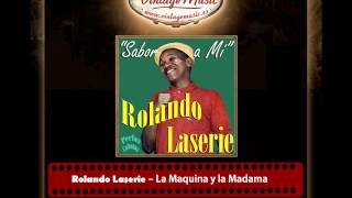 Rolando Laserie – La Maquina y la Madama Perlas Cubanas [upl. by Shoshanna]