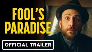 Fools Paradise  Official Trailer 2023 Charlie Day Ken Jeong Jason Sudeikis [upl. by Phenica985]