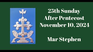 Liturgy for the 25th Sunday after Pentecost November 10 2024 [upl. by Ynaffet]