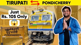 🚂TIRUPATI to PONDICHERRY MEMU EXPRESS Travel Just Rs 105 only😱 Michael Raj [upl. by Ailelc]