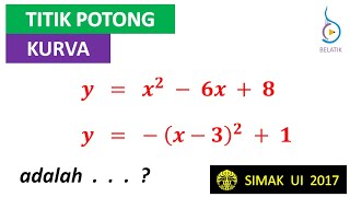 Titik Potong 2 Kurva SIMAK UI 2017  Matematika Dasar BELATIK [upl. by Pru526]