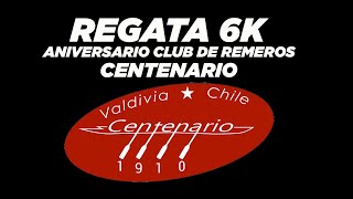 REGATA ANIVERSARIO CLUB DE REMEROS CENTENARIO VALDIVIA  6K [upl. by Claudie]