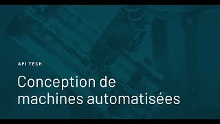 Apitech  Concepteur de machines autonomes [upl. by Ettenna]