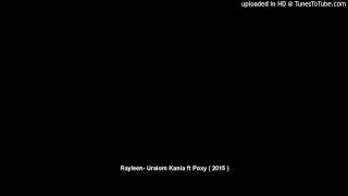 Rayleen Uralom Kania ft Poxy  2015 [upl. by Natsreik481]