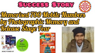 Success Story Memorised 700 Mobile Numbers by Photographic Memory and Release Stage Fear [upl. by Mazel320]