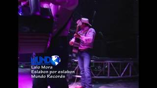 Lalo Mora en Vivo Monterrey Mundo Records Oficial [upl. by Onifled]