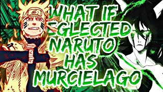 What if Neglected Naruto has Murcielago  PART 1 [upl. by Ford]