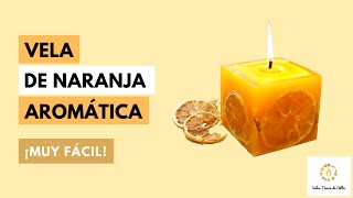 Como Hacer VELAS AROMÁTICAS DE NARANJA🍊 ¡Muy Fácil [upl. by Ayaladnot603]