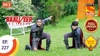 Baalveer Returns  Ep 227  Full Episode  4th November 2020 [upl. by Deacon870]