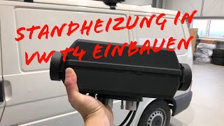 Wir bauen eine Planar 2D  Air 2D Standheizung in einen VW T4 DIY Campervan ein  FREUNDSHIP [upl. by Carrie287]