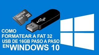 Formatear Memoria usb a fat32 paso a paso en windows 10 2018 1984 [upl. by Diarmuid663]