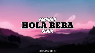 HOLA BEBA ❌ FARRUKO ❌ REMIX ❌ EL SANTEK DJ [upl. by Ahsimrac]