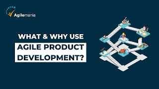 What is Agile Product Development  Why Use Agile Product Development  Agilemania [upl. by Ayot888]