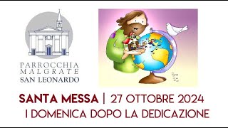 27 ottobre 2024  Santa Messa I Domenica dopo la Dedicazione [upl. by Ikkir869]