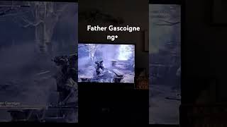 Bloodborne Father Gascoigne ng lvl154 [upl. by Aerdnad]