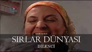 Sırlar Dünyası  DİLENCİ [upl. by Aneger673]