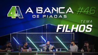 BANCA DE PIADAS  FILHOS  46 Participação Nando Viana [upl. by Trofmoc]