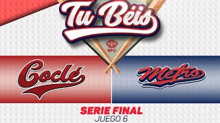 EN VIVO  SERIE FINAL DEL BÉISBOL JUVENIL 2024  Coclé vs Panamá Metro  Juego 6 [upl. by Dnomso]