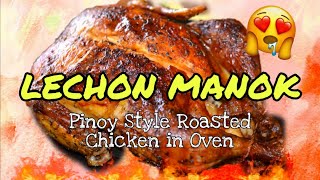 LECHON MANOK RECIPE Pinoy Style ROASTED Chicken in OVEN Chooks to go level Jelrons Life [upl. by Salamanca]