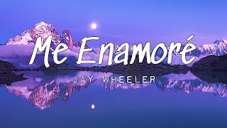 Me Enamoré  Jay Wheeler LetraLyrics [upl. by Piegari]