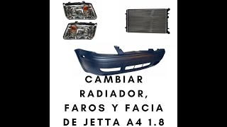 Cambiar radiador desmontar faros y facia de jetta A4 18 t [upl. by Venetis]