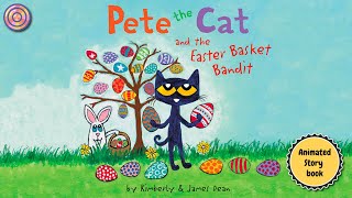 Pete the Cat and the Easter Basket Bandit  Animated Book  Read aloud [upl. by Aiekahs]