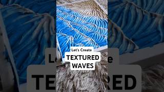 Lets Create Textured waves🌊 shorts texturedart [upl. by Atinhoj]