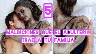 5 MALDICIONES QUE EL ADULTERIO TRAE A TU FAMILIA [upl. by Lowry]