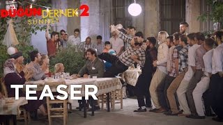 Düğün Dernek 2 Sünnet  Teaser [upl. by Beutner]