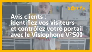 Visiophone V500 intuitif tactile et personnalisable  test et avis client de Sébastien  Somfy [upl. by Grizel]