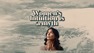 Womens Intuition is a Myth [upl. by Nie]