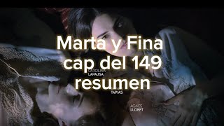 Marta y Fina cap 149 RESUMEN [upl. by Atilam30]