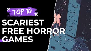 Top 10 Scariest Free Horror Games on Steam 2023 [upl. by Kalila]