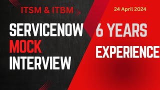 Mock Interview 6 Years Experience Developer  ServiceNow Technical [upl. by Naitsirt40]