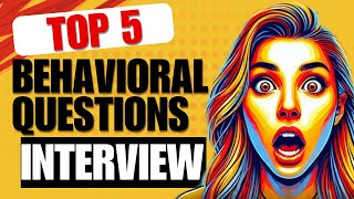 5 Behavioral Interview Questions You Must Master [upl. by Annayk]