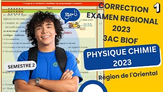 Correction Examen Régional 2023 3AC BIOF PHYSIQUE CHIMIE  Région de lOriental  Semestre 02 [upl. by Hartzke]