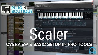 SCALER  Overview amp Basic Setup in Pro Tools [upl. by Adaval67]