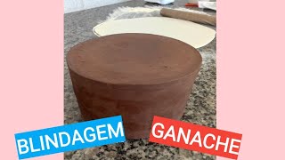 BLINDAGEM DE GANACHE PERFEITA  PASSO A PASSO [upl. by Brice]