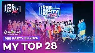 🇪🇸 Eurovision 2024  Pre Party ES 2024  My Top 28 ESC 2024 Pre Parties [upl. by Durware]