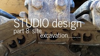 Designing a Small Studio  Site Excavation Part 8 [upl. by Rausch]