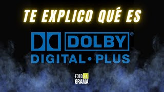 ¿Qué es DOLBY DIGITAL PLUS Te explico sus diferencias  Fotograma 24 con David Arce [upl. by Erik]